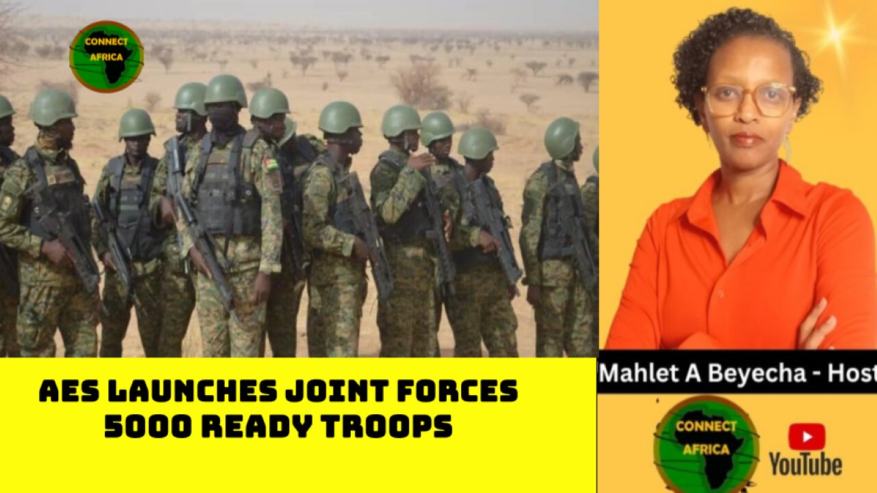 AÉS LAUNCHES JOINT FORCES OF 5000 TROOPS TOFIGHT JIHADISTS