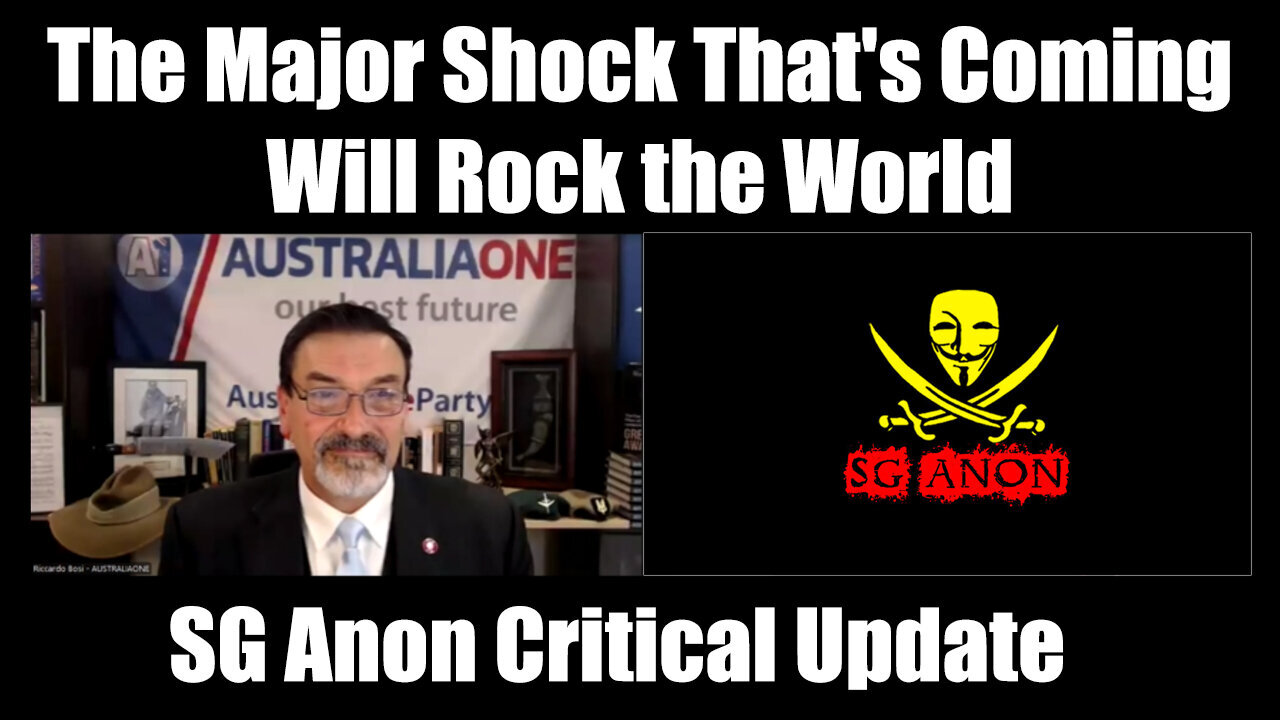 Riccardo Bosi & SG Anon Critical Update - The Major Shock That's Coming Will Rock the World