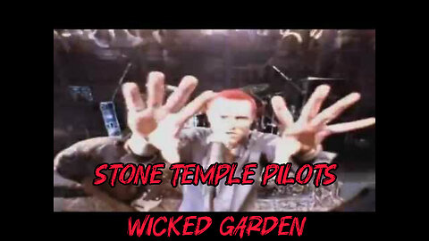 Stone Temple Pilots: Wicked Garden
