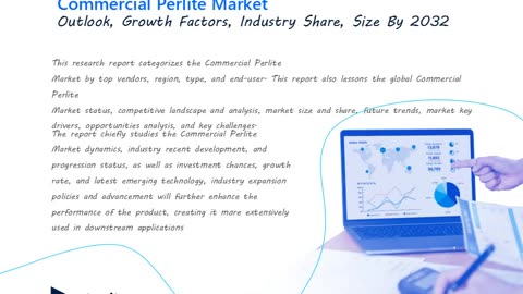 Commercial Perlite Market: Global Market Size, Business Growth, and Forecast Through 2032