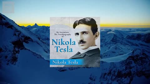 My Inventions - The Autobiography of Nikola Tesla [FULL AUDIOBOOK]