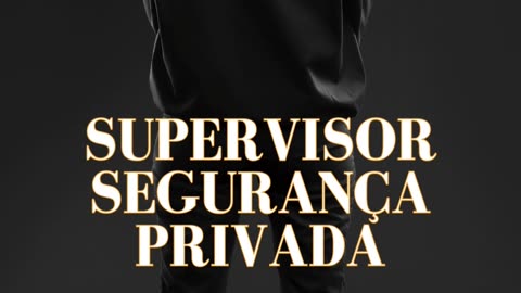 Supervisor Segurança Privada