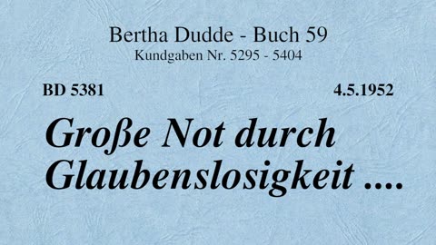 BD 5381 - GROSSE NOT DURCH GLAUBENSLOSIGKEIT ....