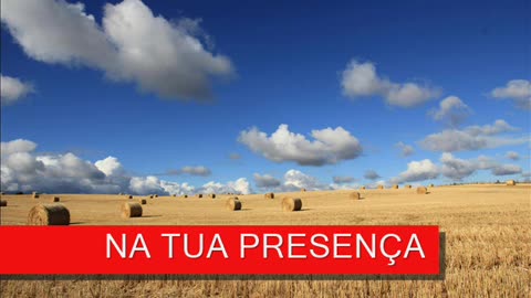 NA TUA PRESENÇA