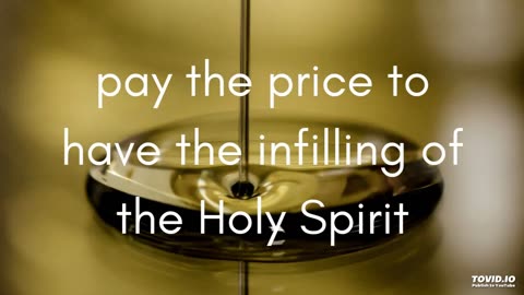 pay the price to have the infilling of the Holy Spirit