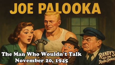 1945-11-20 The Man Who Wouldn't Talk