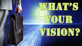 What's Your Vision (June 16, 2017)