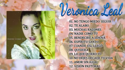 Veronica Leal - Nadie Como Tú - Album Completo.