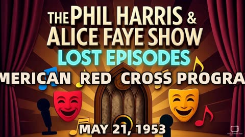 Phil Harris & Alice Faye Show - American Red Cross Program (May 21, 1953) Lost Episode | Classi...