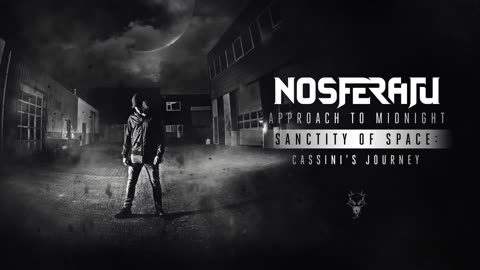 Nosferatu - Sanctity of Space: Cassini's Journey