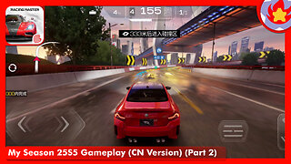 My Season 25S5 Gameplay (CN Version) (Part 2) | Racing Master