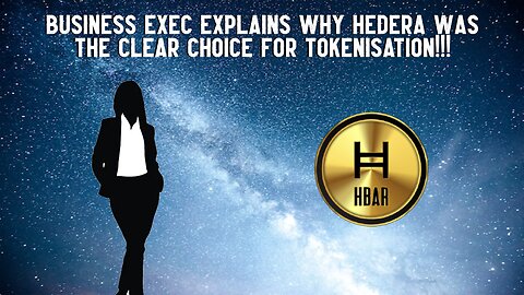 Business Exec Explains Why Hedera Was The Clear Choice For Tokenisation!!!