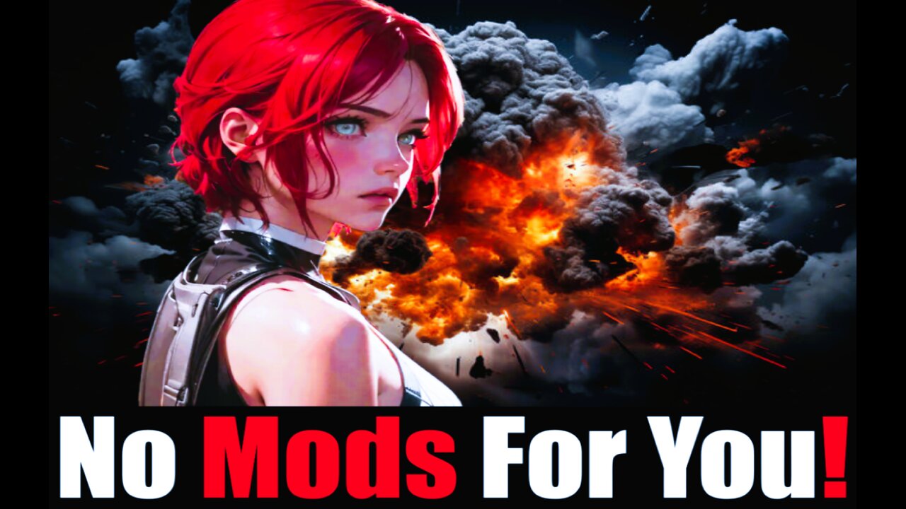 No Modding Allowed!