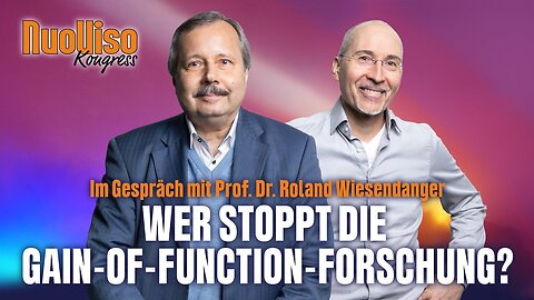 " WER STOPPT DIE 'GAIN-OF-FUNCTION' FORSCHUNG VON DROSTEN ET AL ??! " - Prof. Roland Wiesendanger