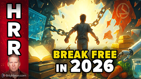 The more things BREAK DOWN in 2026, the more we BREAK FREE from the system
