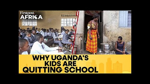 Uganda: Skyrocketing School Fees Force Children to Drop Out | Firstpost Africa