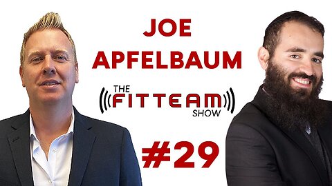 Joe Apfelbaum CEO Ajax Union | The FITTEAM Show