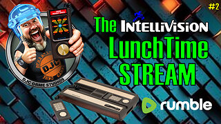The INTELLIVISION LunchTime Stream - LIVE