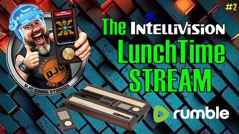 The INTELLIVISION LunchTime Stream - LIVE