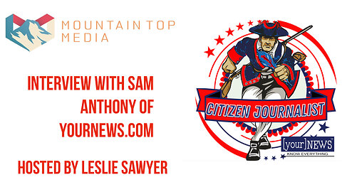 YourNews with Sam Anthony, Breaking Down Legacy Media and Politics