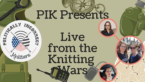 PIK presents Live from the Knitting Wars