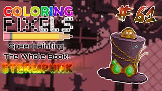 Coloring Pixels - Speedpainting The Whole Book! #61 (Steampunk)