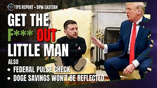 Trump vs. Zelensky, Woke Meltdowns & Bureaucratic Madness! • 9pm ET