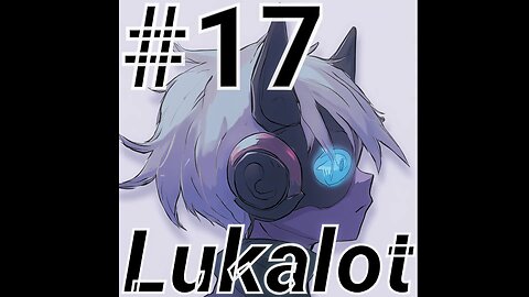 #17 - Lukalot