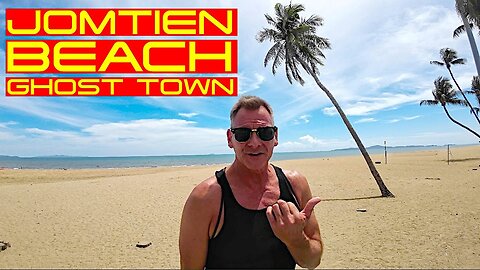 Ray Roams To Jomtien Beach Ghost Town | Jomtien Beach | Thailand 🇹🇭