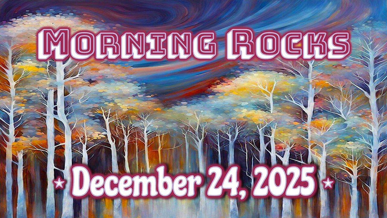 🎄 Morning Rocks - 12.24.25