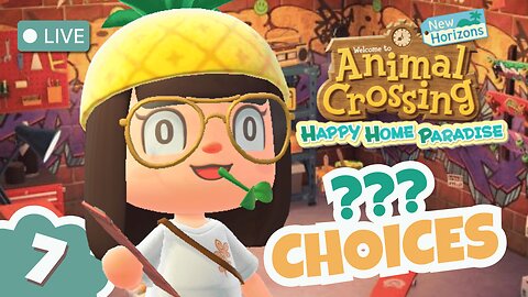 Questionable Choices - HHP 🏝️ Animal Crossings: New Horizons | DAY 7
