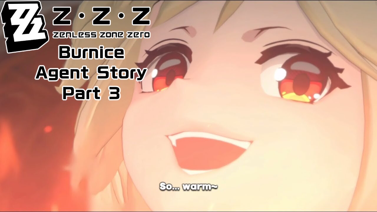 Okusenman Plays [Zenless Zone Zero] Burnice Agent Story Part 3