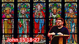 The Trinity and Victory; John 15:18-27