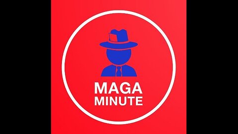 MAGA Minute