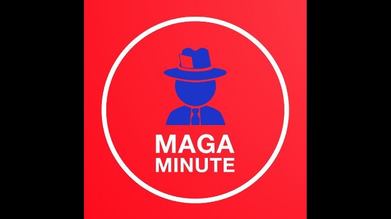 MAGA Minute
