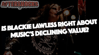 Is Blackie Lawless Right About Music's Declining Value?