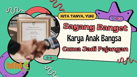 Sayang Banget, Karya Anak Bangsa cuma Jadi Pajangan? | Kita Tanya Yuk