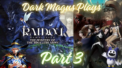 DarkMagus plays Raidou Remastered: Mystery of the Soulless Army | Part 3
