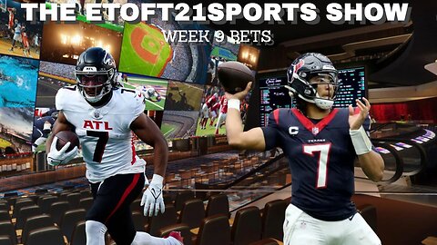 Etoft21sports Show: NFL Week 9 Picks