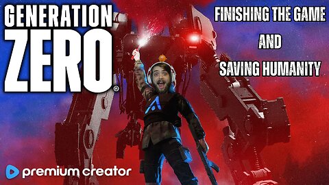 FINISHING THIS ONCE AND FOR ALL 🔫 GENERATION ZERO 🤖 CHILL STREAM 😎 | I APPRECIATE THE SUPPORT💙