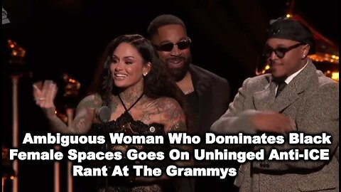 Hollywood Pedo-Weirdos Go Full WOKE at the Grammys While Anti-ICE Rioters Destroy LA