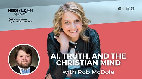 AI, Truth, and the Christian Mind with Rob McDole