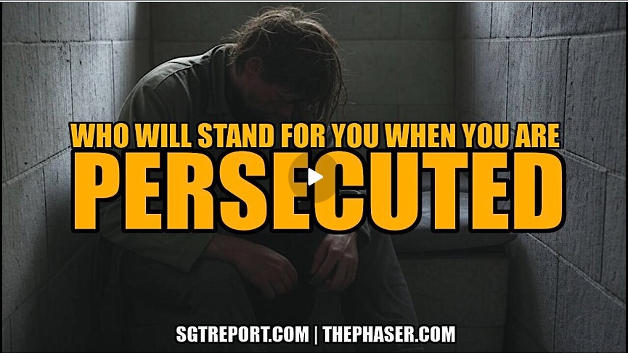 PERSECUTED: Who Will Stand With You???