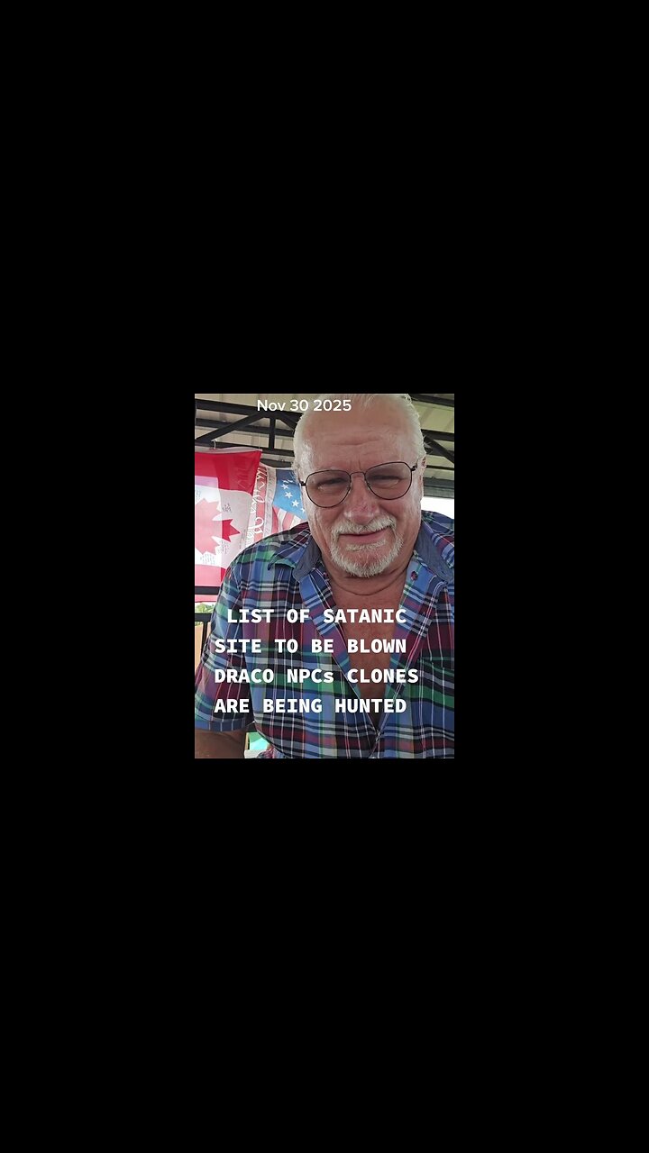 List of Satanic sites to be blown up! Draco NPCs clones are being hunted!