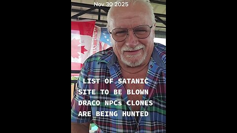 List of Satanic sites to be blown up! Draco NPCs clones are being hunted!