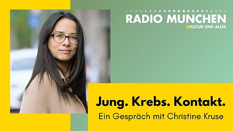 Jung. Krebs. Kontakt. Ein Gespräch mit Christine Kruse