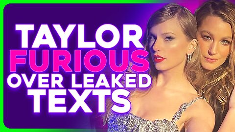 Taylor Swift FURIOUS Over Leaked Text Messages From Blake Lively Legal Drama