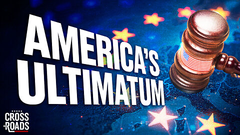 US Gives Europe an Ultimatum