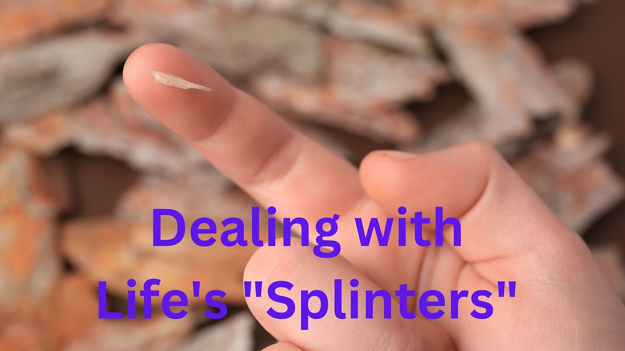 Dealing with Life's "Splinters" ~ Messages from Ann & the Angels - 02/15/2025