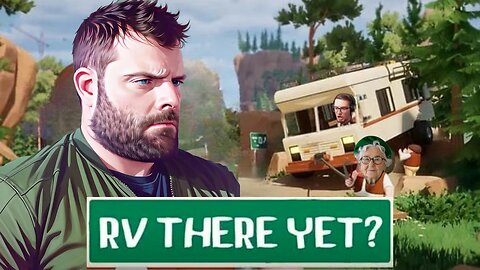 RV There Yet Part 1 (stream)